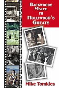 Backwoods Mates to Hollywood's Greats Cover