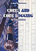 Cores and Core Logging for Geoscientists