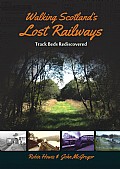 Walking Scotland's Lost Railways