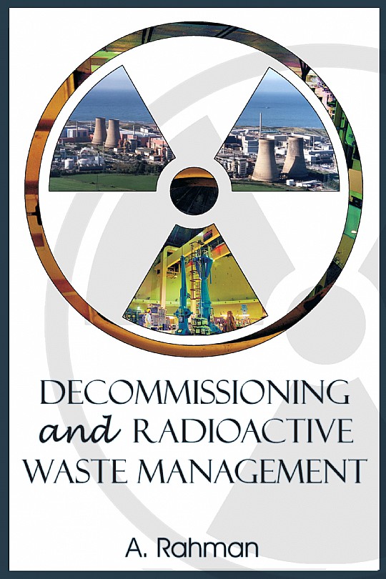 Decommissioning And Radioactive Waste Management: A. Rahman: 978 ...