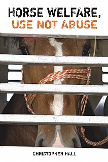 Horse Welfare, Use not Abuse