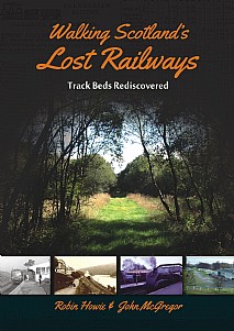 Walking Scotland's Lost Railways